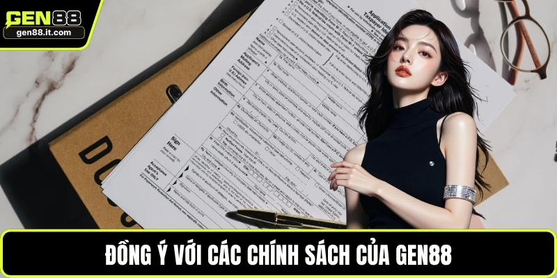 Đồng ý với các chính sách của GEN88