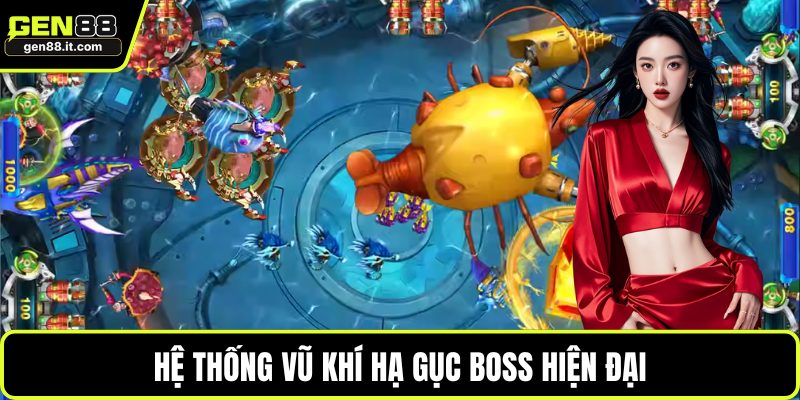 Bắn Cá GEN88 2 Hệ thống vũ khí hạ gục boss hiện đại