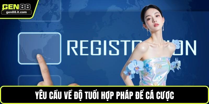 Yêu cầu về độ tuổi hợp pháp để cá cược