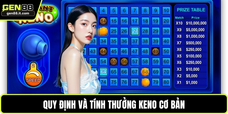 Keno GEN88 2 Quy định và tính thưởng Keno cơ bản