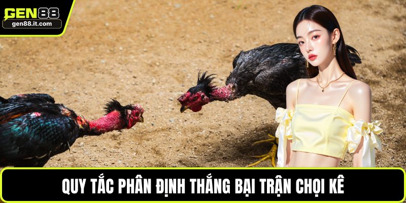 Quy tắc phân định thắng bại trận chọi kê