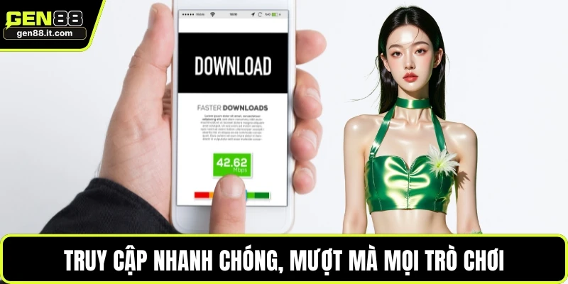 Tải App Gen88 3 Truy cập nhanh chóng, mượt mà mọi trò chơi